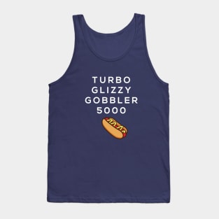 Turbo glizzy gobbler 5000 Tank Top